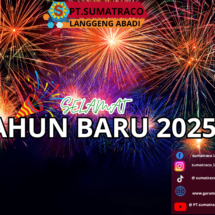 ahun Baru, Harapan Baru! PT Sumatraco Langgeng Abadi Siap Menyongsong 2025