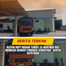 Respon DKPP Madiun Terkait CV Martindo Rice Indonesia Berhenti Produksi Sementara : Bentuk Kepatuhan