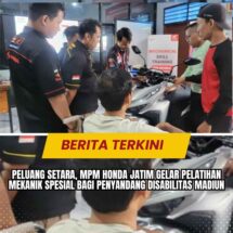 Peluang Setara, MPM Honda Jatim Gelar Pelatihan Mekanik Spesial bagi Penyandang Disabilitas Madiun