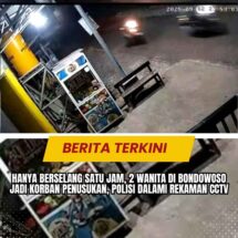 Hanya Berselang Satu Jam, 2 Wanita di Bondowoso Jadi Korban Penusukan, Polisi Dalami Rekaman CCTV