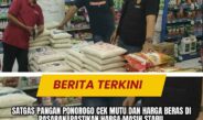 Satgas Pangan Ponorogo Cek Mutu dan Harga Beras di Pasaran, Pastikan Harga Masih Stabil