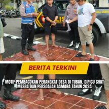 Motif Pembacokan Perangkat Desa di Tuban, Dipicu Chat Mesra dan Persoalan Asmara Tahun 2024
