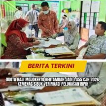 Kuota Haji Mojokerto Bertambah Jadi 1.455 CJH 2026, Kemenag Sibuk Verifikasi Pelunasan Bipih