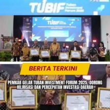 Pemkab Gelar Tuban Investment Forum 2025, Dorong Hilirisasi dan Percepatan Investasi Daerah