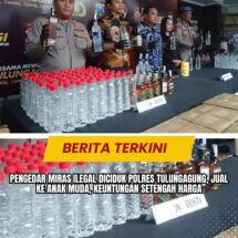 Pengedar Miras Ilegal Diciduk Polres Tulungagung, Jual ke Anak Muda, Keuntungan Setengah Harga