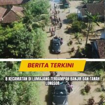 8 Kecamatan di Lumajang Terdampak Banjir dan Tanah Longsor