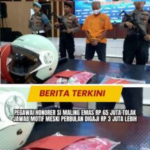 Pegawai Honorer Si Maling Emas Rp 65 Juta Tolak Jawab Motif Meski Perbulan Digaji Rp 3 Juta Lebih