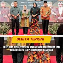 upati Mas Rusdi Tegaskan Kekompakan Forkopimda Jadi Kunci Percepatan Pembangunan Pasuruan