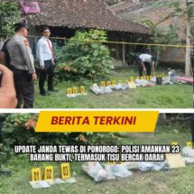 Update Janda Tewas di Ponorogo: Polisi Amankan 23 Barang Bukti, Termasuk Tisu Bercak Darah