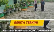 Polisi Angkat Bicara usai Laptop dan 12 Chromebook di SDN Tiron 02 Hilang Digondol Maling