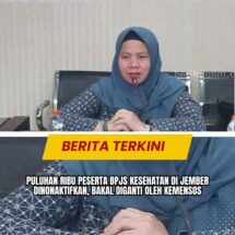 Puluhan Ribu Peserta BPJS Kesehatan di Jember Dinonaktifkan, Bakal Diganti oleh Kemensos