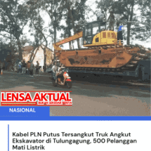 Kabel PLN Putus Tersangkut Truk Angkut Ekskavator di Tulungagung, 500 Pelanggan Mati Listrik