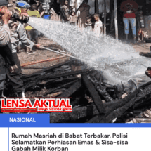 Rumah Masriah di Babat Terbakar, Polisi Selamatkan Perhiasan Emas & Sisa-sisa Gabah Milik Korban