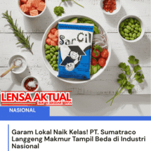 Garam Lokal Naik Kelas! PT. Sumatraco Langgeng Makmur Tampil Beda di Industri Nasional