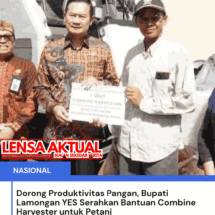Dorong Produktivitas Pangan, Bupati Lamongan YES Serahkan Bantuan Combine Harvester untuk Petani