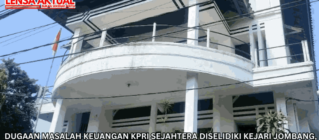 Dugaan Masalah Keuangan KPRI Sejahtera Diselidiki Kejari Jombang, Sejumlah Pihak Bakal Dipanggil