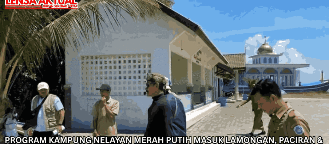 Program Kampung Nelayan Merah Putih Masuk Lamongan, Paciran & Brondong Jadi Pusat Ekonomi Pesisir