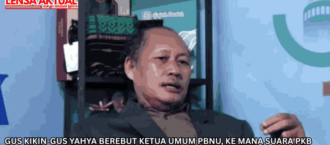 Gus Kikin-Gus Yahya Berebut Ketua Umum PBNU, Ke Mana Suara PKB Berlabuh?